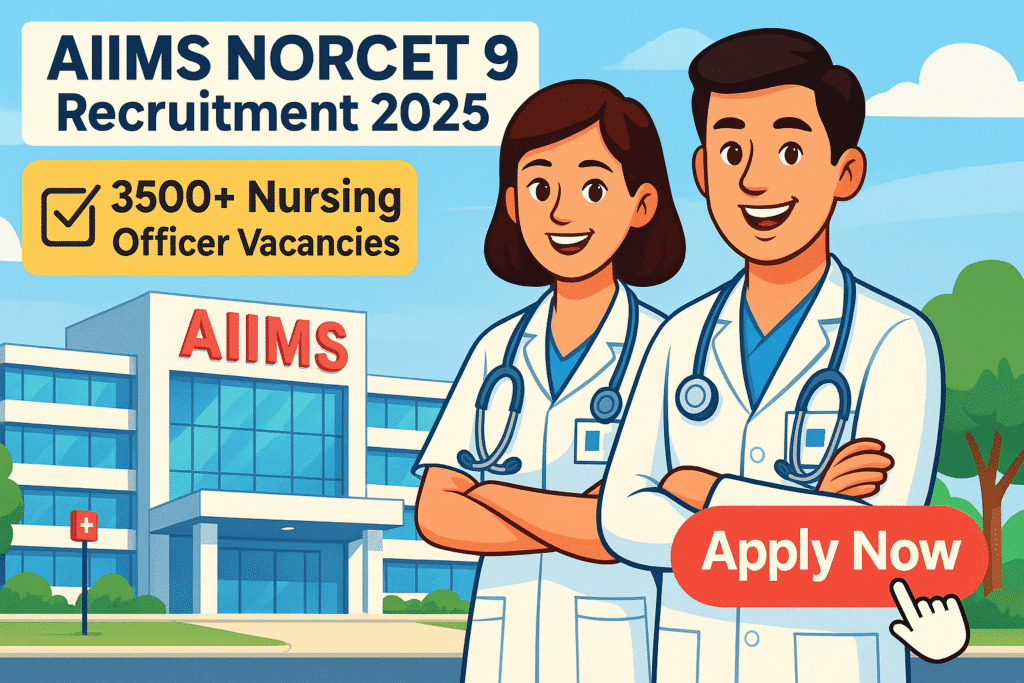 Cartoon illustration of AIIMS NORCET 9 Recruitment 2025 showing confident male and female nurses in front of AIIMS hospital with Apply Now banner