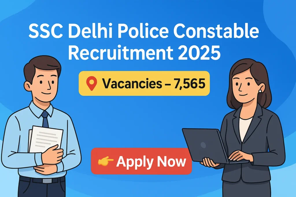 Cartoon-style banner for SSC Delhi Police Constable Recruitment 2025 with 7,565 vacancies and Apply Now button.