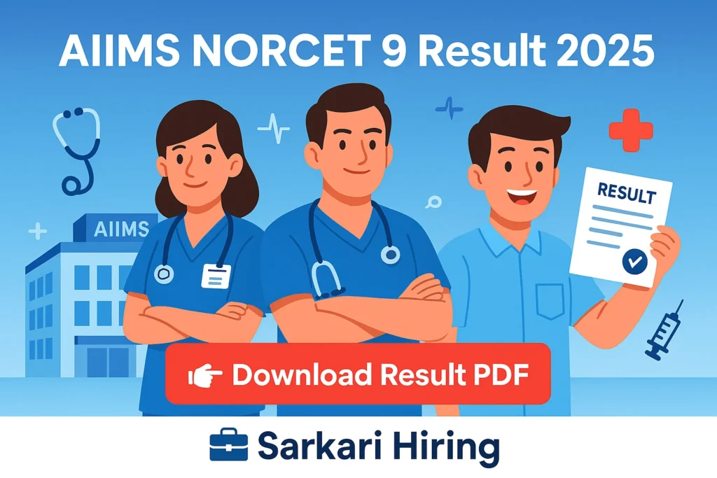 Cartoon-style banner showing AIIMS NORCET 9 Result 2025 with nurses, AIIMS hospital, result sheet, and Download Result PDF button.