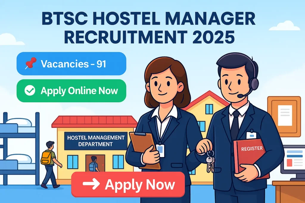 BTSC Hostel Manager Recruitment 2025 cartoon banner showing Bihar hostel managers, government hostel building, and Apply Now button