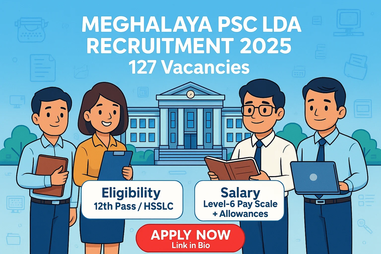 Meghalaya PSC LDC Recruitment banner showing cartoon office staff, eligibility for 12th pass, Level-6 salary and Apply Now button